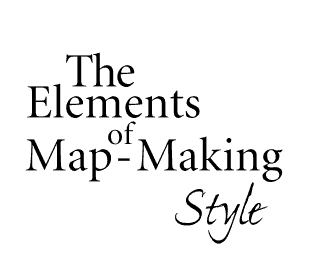 The Elements of Map-Making Style